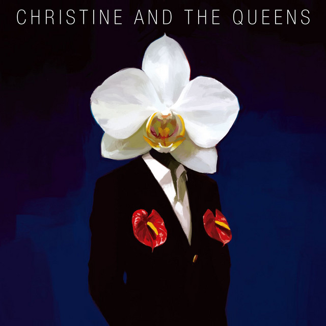 Christine and The Queens - Single by Christine and the Queens