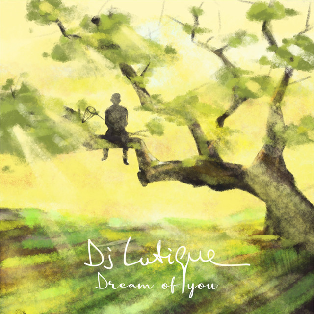 Обкладинка: Dream of You — DJ Lutique