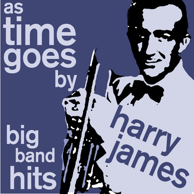 As Time Goes By - Harry James Popular Big Band Songs cover art