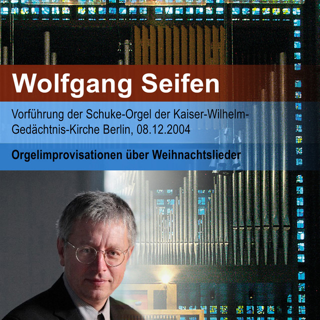 Orgelimprovisationen über Weihnachtslieder (Live, Orgelvorführung, Kaiser-Wilhelm-Gedächtnis-Kirche Berlin, 08.12.2004) cover art