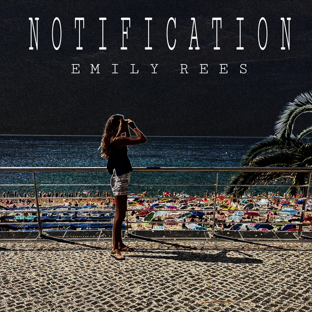 Notification - Single by Emily Rees | Spotify