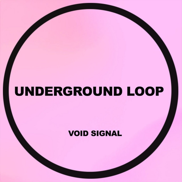 Обкладинка Underground Loop — Void Signal