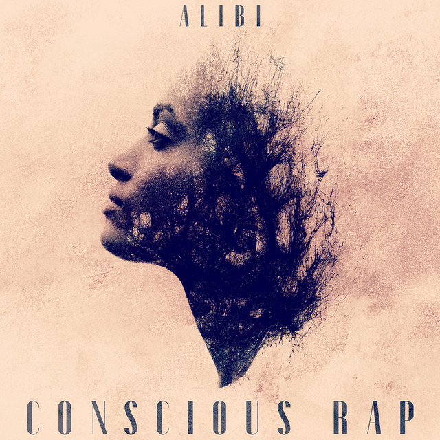 Conscious Rap - Album by Alibi Music | Spotify