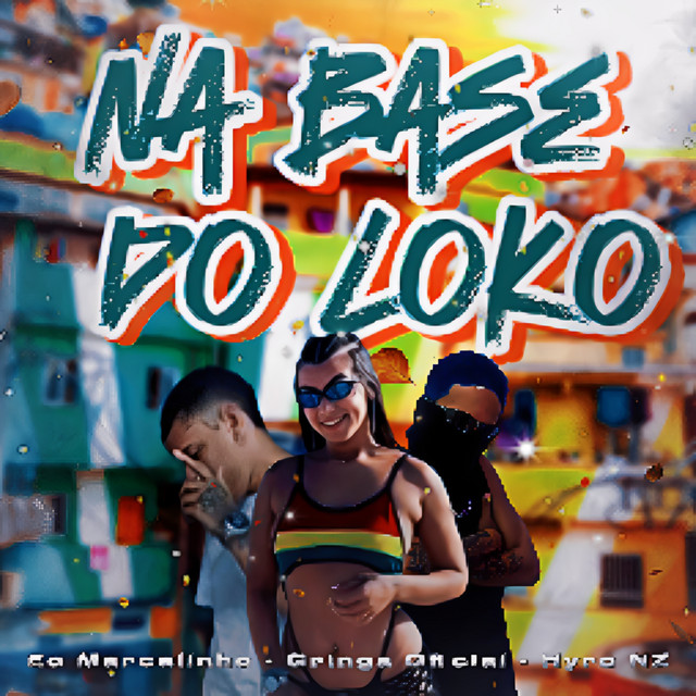 Na Base do Loko