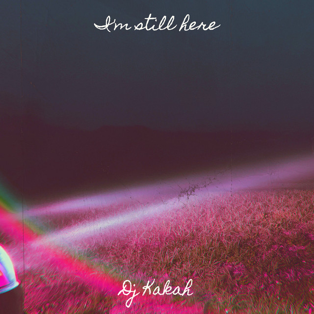 I'm still here