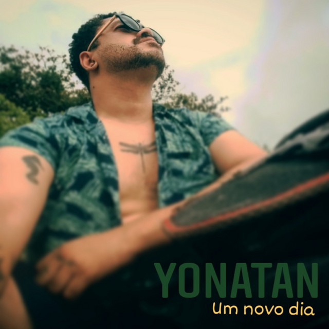 Um Novo Dia - Single by Yonatan | Spotify