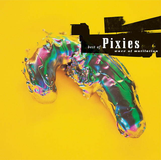Best Of Pixies - Wave Of Mutilation by Pixies