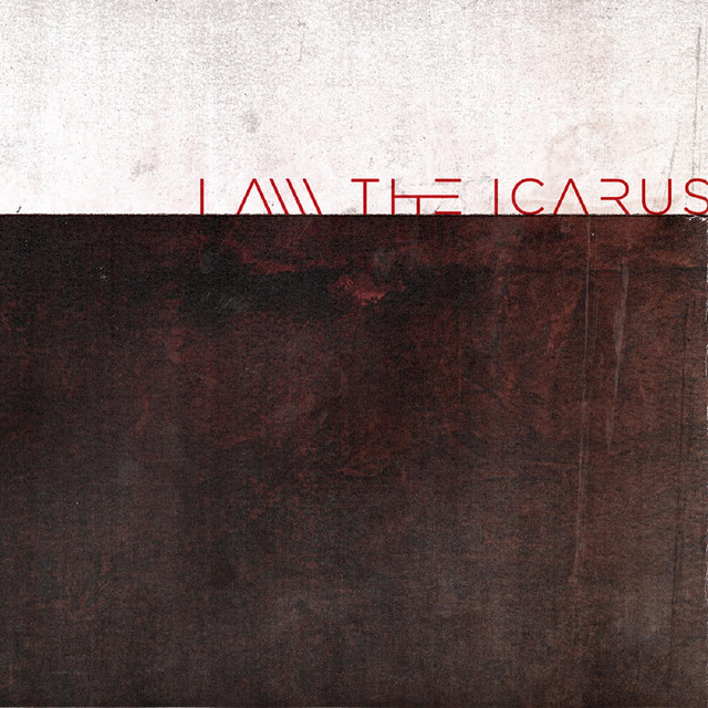 I Am the Icarus (10th Anniversary Remastered Super Deluxe Edition) cover art