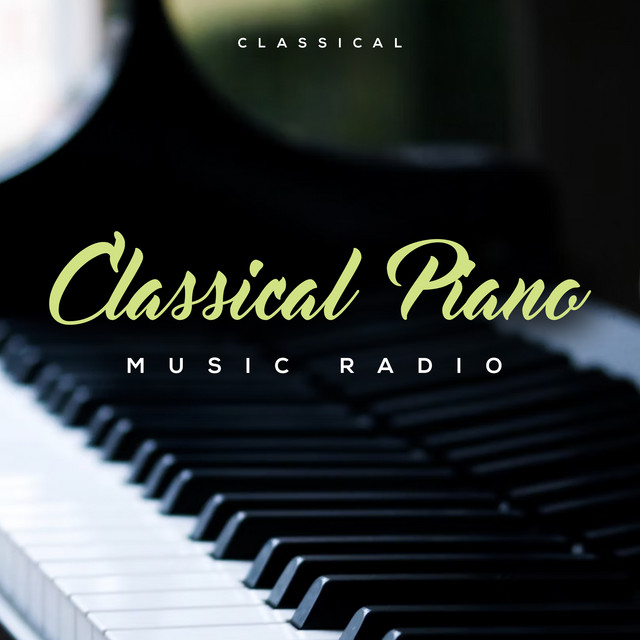 Classical Piano Music Radio - Album by Classical | Spotify