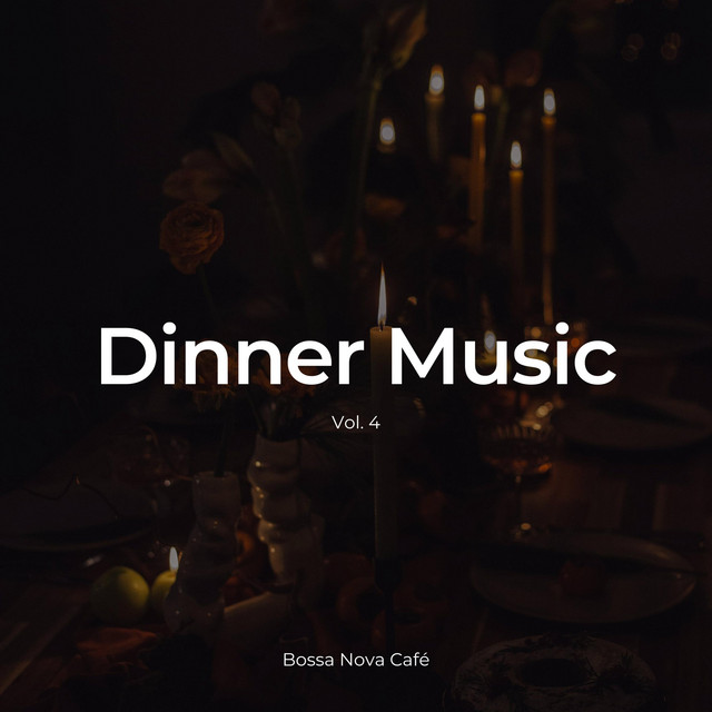 Dinner Music Vol. 4