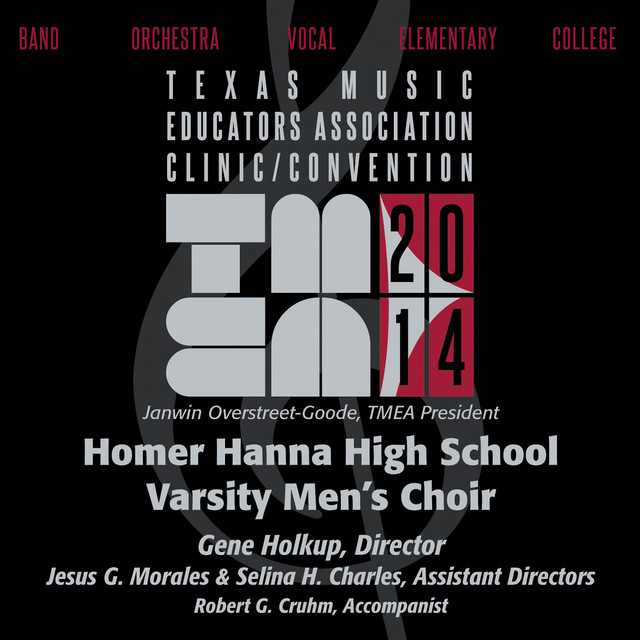 2014 Texas Music Educators Association (TMEA): Homer Hanna High School Varsity Men’s Choir [Live] album image