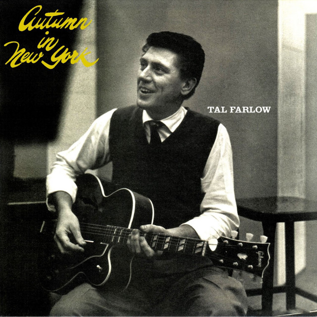 Autumn In New York - Album by Tal Farlow | Spotify