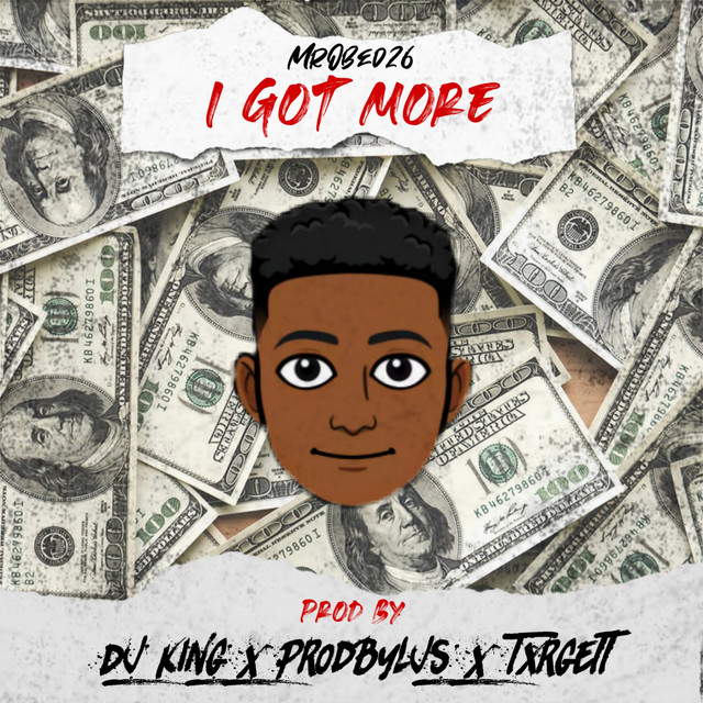 I Got More - Single by MrObed26 | Spotify
