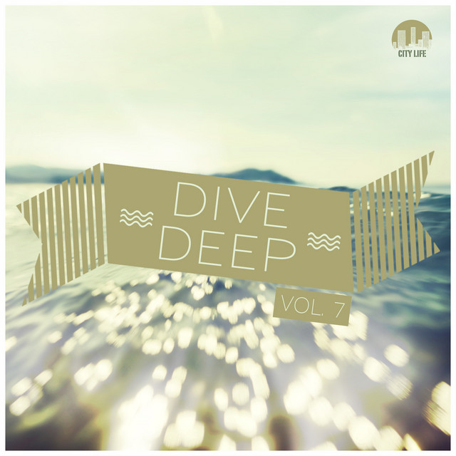 Dive Deep, Vol. 7 - Compilation by Various Artists | Spotify