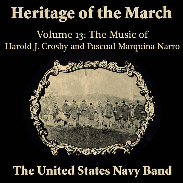 Heritage of the March, Volume 13 the Music of Crosby & Marquina-Narro cover art