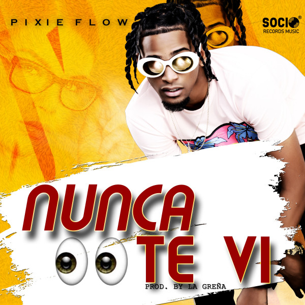 Pixie Flow – Nunca Te Vi