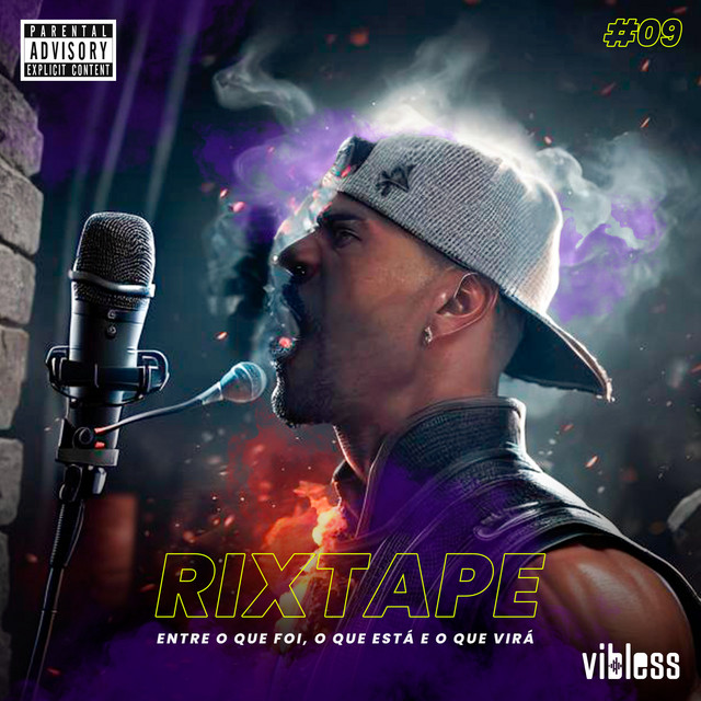 Rixtape 09 "Entre o Que Foi, o Que Está e o Que Virá" cover art