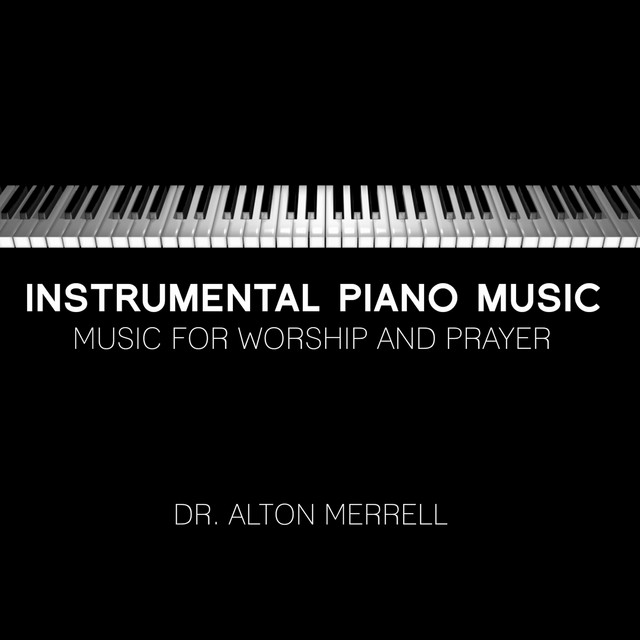 Instrumental Piano Music: Music for Worship and Prayer, Vol. 1 - Album ...