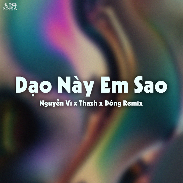 Dạo Này Em Sao - Thazh x Đông Remix