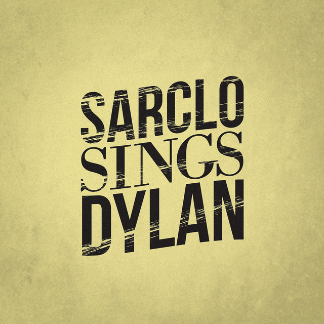 Sarclo Sings Dylan cover