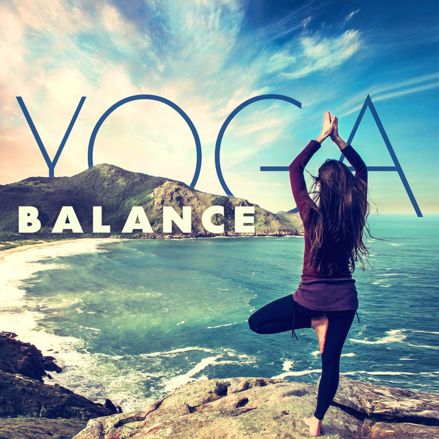 Yoga Balance (50 Relaxing Tracks for Mindfulness Training, Background Songs for Pilates & Yoga Workout, Zen Meditation, Finding Inner Peace & Harmony) album image
