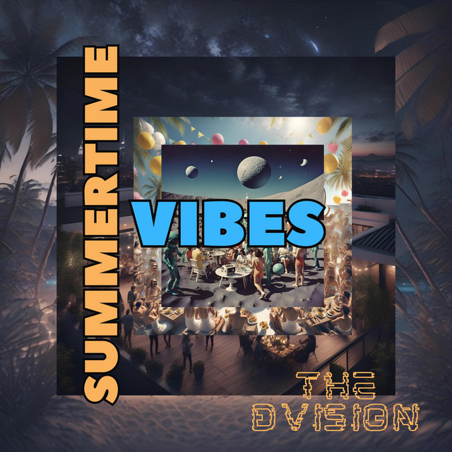 Summertime Vibes - Album by The DVision | Spotify