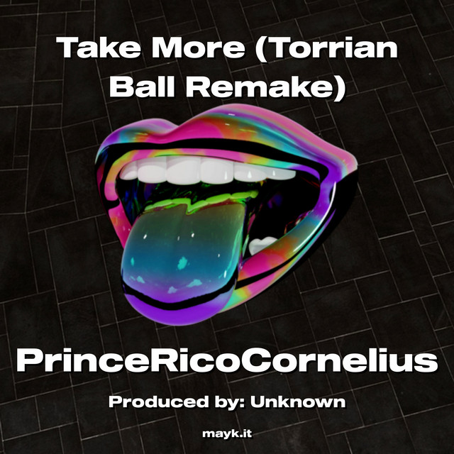 Обкладинка: Take More clip (Torrian Ball Remake) — PrinceRicoCornelius