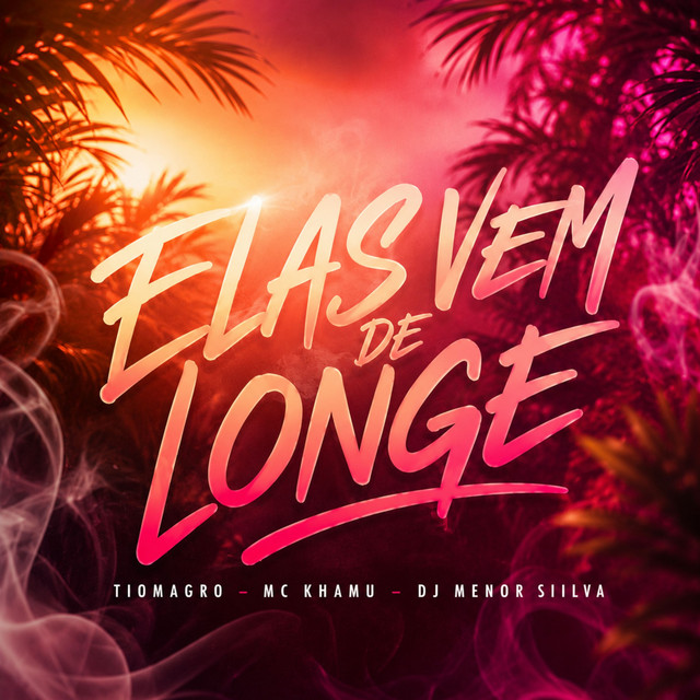 Elas Vem De Longe