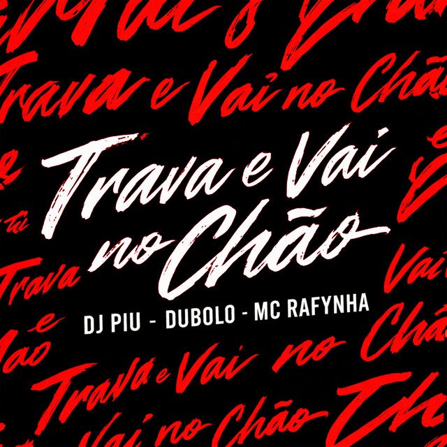 Trava e Vai no Chão