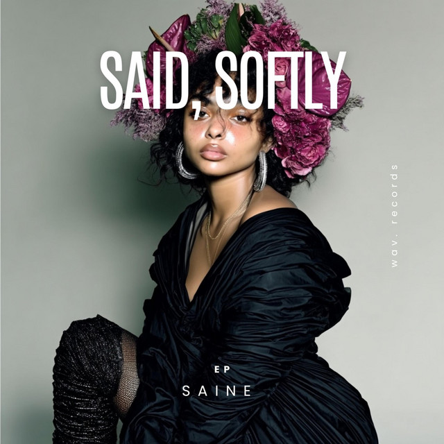 said, softly - EP by Saine | Spotify