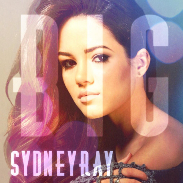 Big - Single by SydneyRay | Spotify