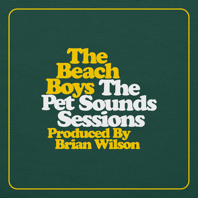 洋楽 The Beach Boys The Pet Sounds Sessions The Pet Sounds Sessions (Deluxe Edition) - Album by The Beach Boys