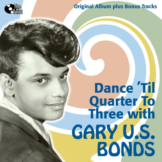 Dance 'Til Quarter To Three With U.S. Bonds cover art