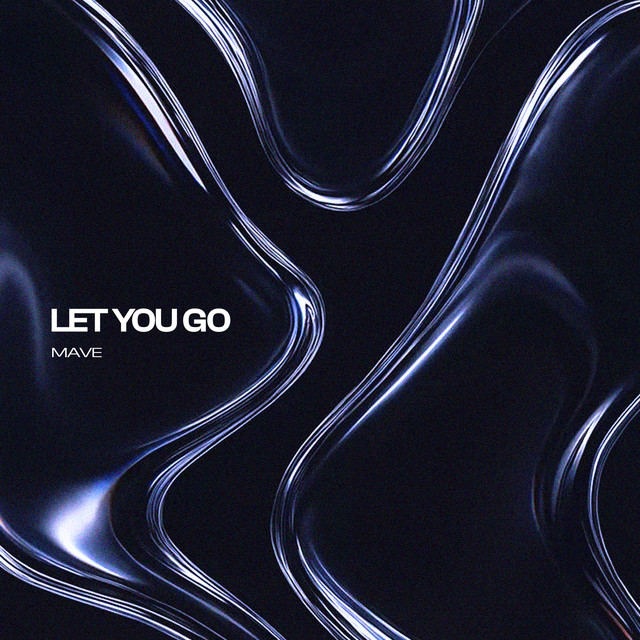 Mave – Let You Go