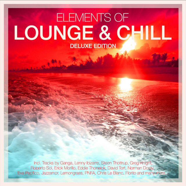 Elements Of Lounge & Chill - Deluxe Edition cover