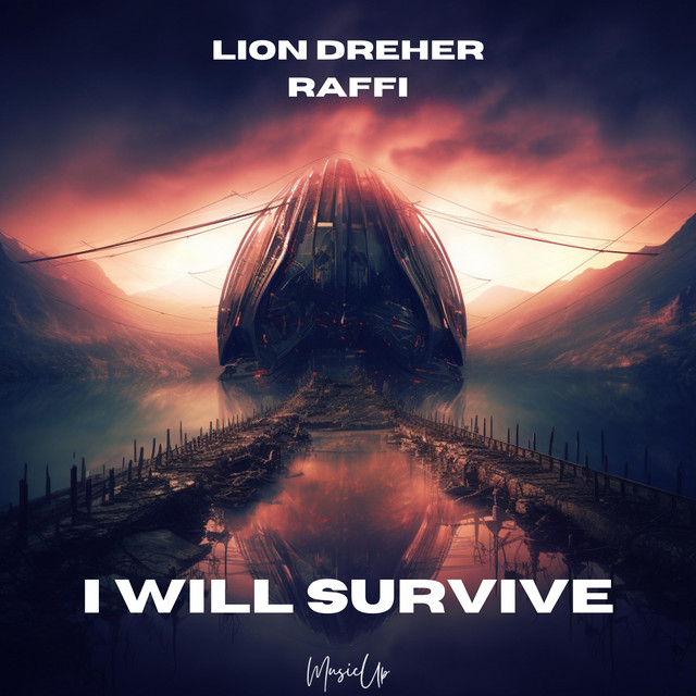 Écouter "I Will Survive" de Lion Dreher, Raffi
