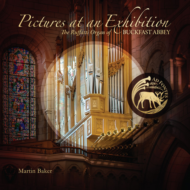Pictures at an Exhibition: The Ruffatti Organ of Buckfast Abbey cover art