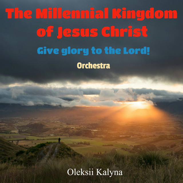 Обкладинка: The Millennial Kingdom of Jesus Christ — Oleksii Kalyna