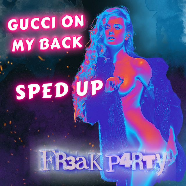 Gucci on my Back - Sped Up Version