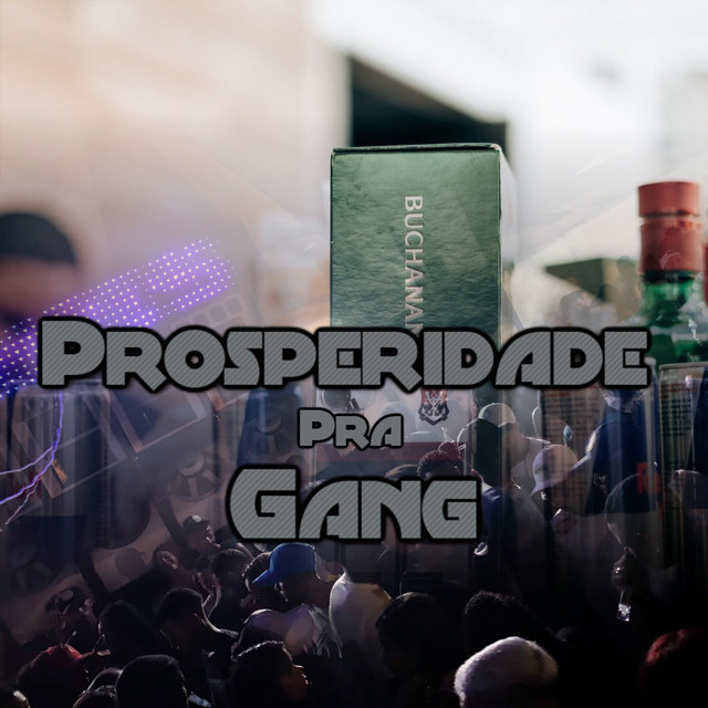 Prosperidade pra Gang