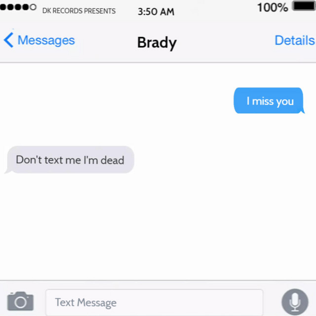 Don't Text Me I'm Dead - song and lyrics by Brady | Spotify