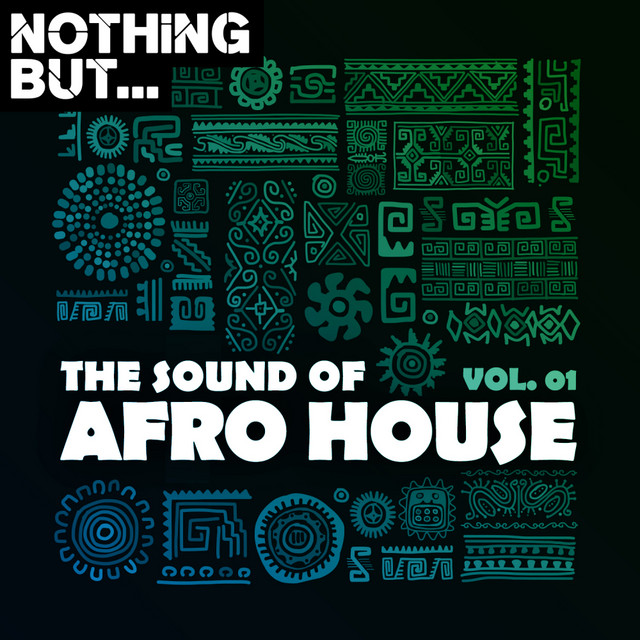Nothing But... The Sound of Afro House, Vol. 01 cover art