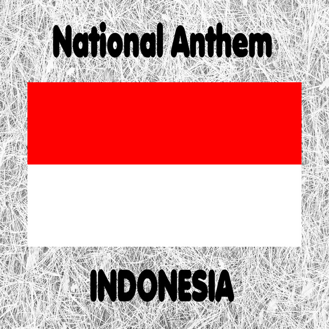 Indonesia - Indonesia Raya - Indonesian National Anthem (Great Indonesia) cover art