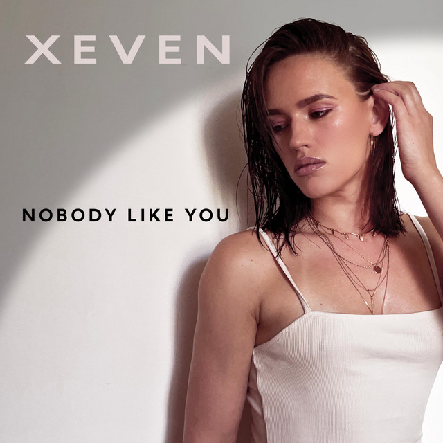 Nobody Like You - Single by Xeven | Spotify