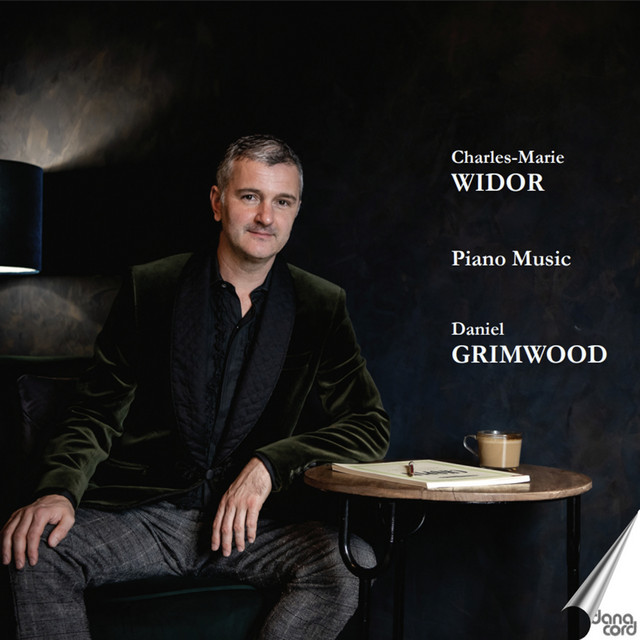 Charles-Marie Widor: Piano Music - Daniel Grimwood