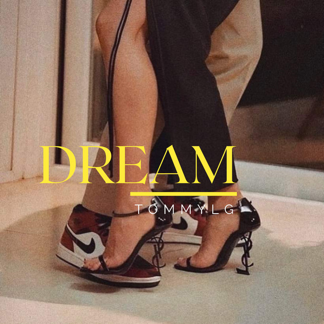 DREAM - Single by TOMMYLG | Spotify