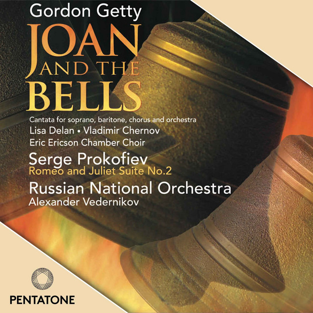 Getty: Joan and the Bells - Prokofiev: Romeo and Juliet