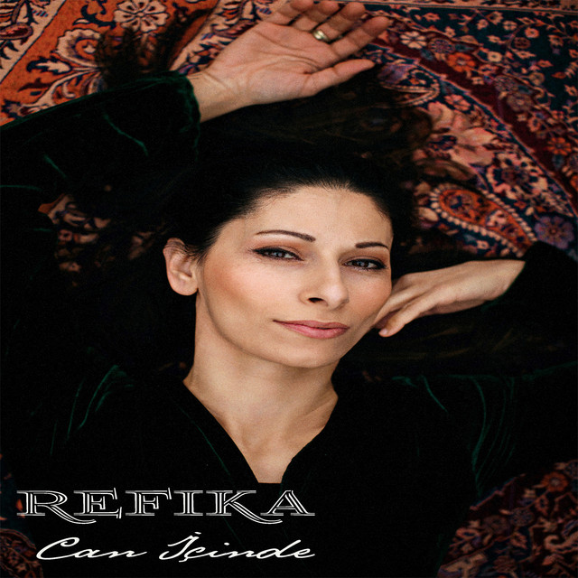 Can İçinde - Single by Refika | Spotify