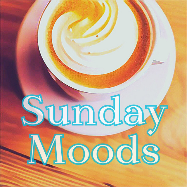 Sunday Moods