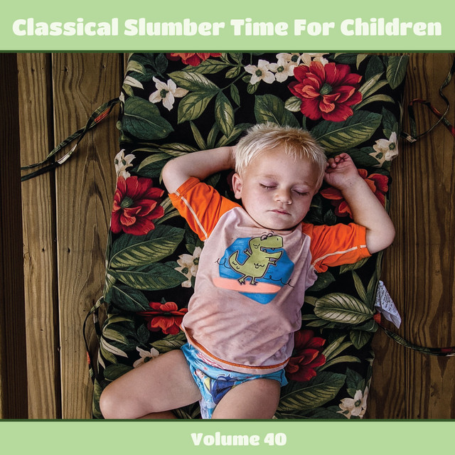 Classical Slumber Time for Children, Volume 40 cover art